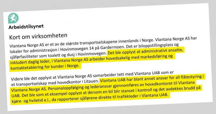 I Arbeidstilsynets rapport fremkommer det at Vlantana Norges administrasjon i det store og hele kun driver med «markedsføring og kontaktetablering». Uthevelser av Lastebil.no.