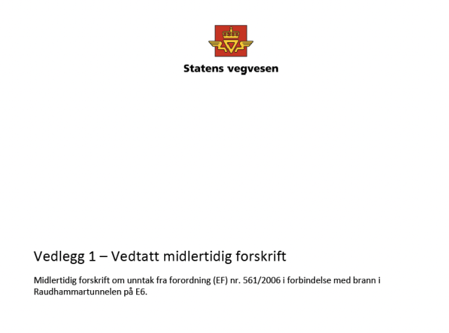 SISTE: Raudhammartunnelen på E6 åpner for regulert trafikk med ledebil i dag lørdag kl. 13:45.